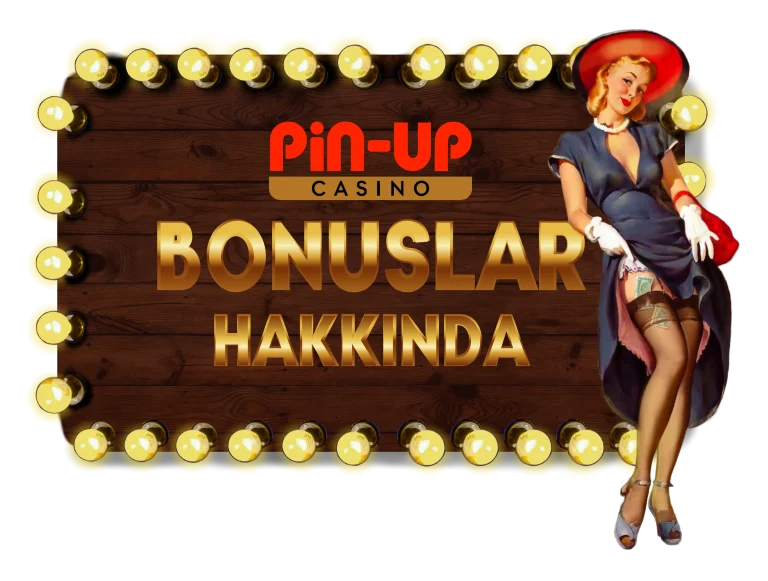 BONUSLAR-HAKKINDA-PIN-UP-CASINO
